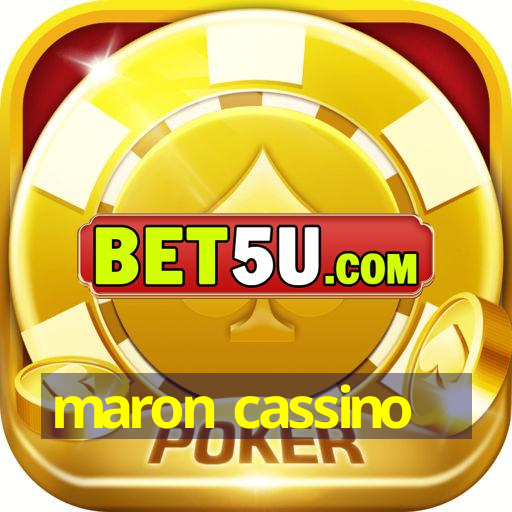 maron cassino